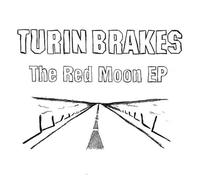 Turin Brakes - The Red Moon Ep