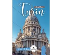 Turin Reiseführer 2026: Eine immersive Reise durch das königliche Erbe, kulinarische Schönheit und das Alltagsleben in Italiens feinster Stadt