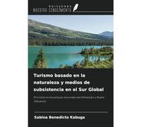 Turismo basado en la naturaleza y medios de subsistencia en el Sur Global: El turismo en los parques nacionales del Kilimanjaro y Ruaha (Tanzania)