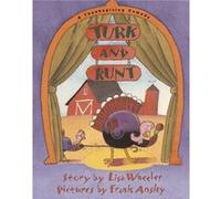 Turk and Runt A Thanksgiving Comedy by Lisa Wheeler & Illustrated by Frank Ansley Frank Ansley (Auteur)