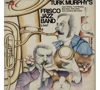Turk Murphy - Frisco Jazz Band Live!