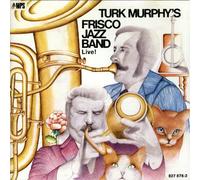 Turk Murphy's Frisco Jazz Band - Live! (UK Import)