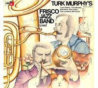 Turk Murphy's Frisco Jazz Band - Turk Murphy's Frisco Jazz Band: Live! - mit Autogramm / signiert - Vinyl LP