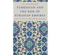 Turkestan and the Rise of Eurasian Empires by Anooshahr Ali Associate Professor of History Associate Professor of History UC Davis Hardcover Book Anooshahr Ali Associate Professor of History Associate