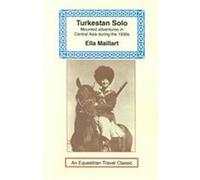 Turkestan Solo Ella Maillart (Auteur)