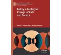 Turkey, A Century Of Change In State And Society