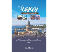Turkey: A Traveler's Compendium: A Contemporary Tour of an Ancient Land