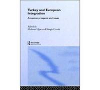 Turkey and European Integration by Nergis Canefe