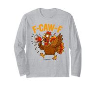 Turkey F-Caw-F Fcawf Funny Thanksgiving Adult Humor Manche Longue