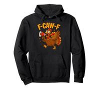 Turkey F-Caw-F Fcawf Funny Thanksgiving Adult Humor Sweat à Capuche