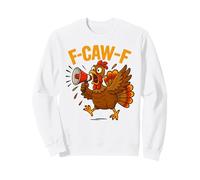 Turkey F-Caw-F Fcawf Funny Thanksgiving Adult Humor Sweatshirt