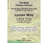 Turkey Fethiye-Antalya Topographic Map Atlas with Index 1:50000 (1 cm=500 m) Lycian Way (Likya Yolu) Complete Hiking Trail in Large Scale Detail ... Lycian Way, the Mediterranean Coast of Turkey