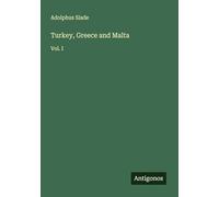 Turkey, Greece and Malta: Vol. I