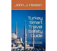 Turkey Smart Travel Safety Guide: Local Insights, Informed Strategies, and Real-world Risk Prevention