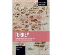 Turkey The Pendulum between Military Rule and Civilian Authoritarianism by Fath aatay Cengz Fath aatay Cengz (Auteur)