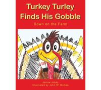 Turkey Turley Finds His Gobble: Down on the Farm