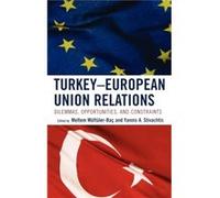 TurkeyEuropean Union Relations Yannis Stivachtis (Auteur)