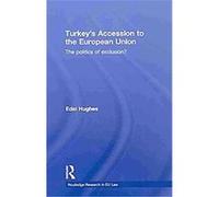Turkey's Accession to the European Union Edel Hughes (Auteur)