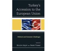 Turkeys Accession to the European Union Edited by Belgin Akcay , Edited by Bahri Yilmaz (Auteur)