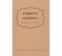 TURKEY'S COOKING.: WHAT ELSE IS ON THE MENU?