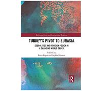 Turkey's Pivot To Eurasia