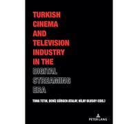 Turkish Cinema And Television Industry In The Digital Streaming Era