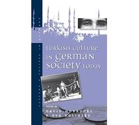 Turkish Culture in German Society Today