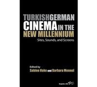 Turkish German Cinema in the New Millennium: Sites, Sounds, and Screens (Film Europa) - [Version Originale] Inconnu (Auteur)