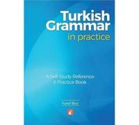 Turkish Grammar in Practice A selfstudy reference practice book by Yusuf Buz Yusuf Buz, (Auteur)