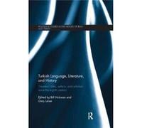 Turkish Language Literature & History Bill Former Associate Professor Of Turkish Language And Literature At The University Of California Berkeley Hickman, Gary St Mary,s College Leiser, Usa (Auteur)