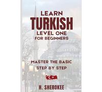 Turkish language self-study (level one for beginners): Learn to read, write, speak and understand Turkish by yourself, even if you are a beginner (Teach Yourself)