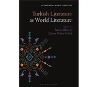 Turkish Literature as World Literature Turkish Literature as World Literature (Auteur)