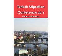 Turkish Migration Conference 2015 Book Of Abstracts