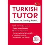 Turkish Tutor: Grammar and Vocabulary Workbook (Learn Turkish with Teach Yourself): Advanced beginner to upper intermediate course