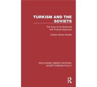 Turkism and the Soviets by Charles Warren Hostler Charles Warren Hostler (Auteur)