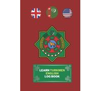 Turkmen English Log Book: Vocabulary Log Book For Learn Languages, A Simple Way To Remember Turkmen And English Words, Gift For Turkmen Children