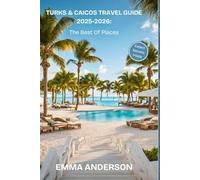 Turks & Caicos travel guide 2025-2026: The best of places