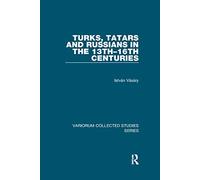 Turks, Tatars and Russians in the 13th-16th Centuries