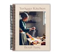 Turkuaz Kitchen: Traditional and Modern Dough Recipes for Sweet and Savory Bakes: A Baking Book [Spiral-bound] Betül Tunç
