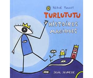 Turlututu, histoires magiques