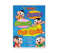 Turma da Mônica: Como? Onde? Por quê?