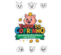 Turma do Cofrinho: Aprendendo sobre dinheiro com diversão