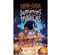 Turma do Darlã e as sementes mágicas - Uma aventura fantástica que ensina o valor da amizade, do perdão e do trabalho em equipe - Evy Souza - Thomas Nelson Brasil - ebook (ePub) - Livre