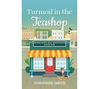 Turmoil in the Teashop: Manzanita Bay Mysteries Book 1