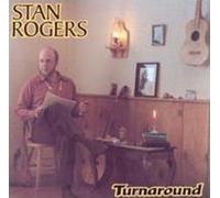 Turn Around by Stan Rogers [Audio CD] NEUF