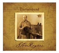 Stan Rogers - Turn Around (Remastered) [Import]