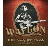 Turn Back The Years - Live In Dallas '75