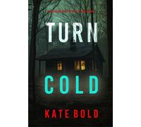 Turn Cold (A Morgan Reid FBI Suspense Thriller-Book Eight) - Kate Bold - Kate Bold - ebook (ePub) - Livre