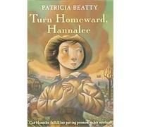 Turn Homeward, Hannalee: A Classic Historical Middle Grade Novel About a Spunky Heroine in the Civil War for Kids (Ages 8-12)