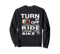 Turn It Off Ride Your Bike Costume Amusant pour Amateurs de vélo Sweatshirt